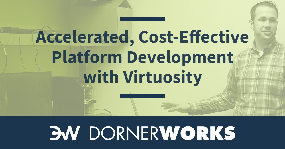Accelerated, Cost-Effective Development: Embedded Virtualization with Virtuosity